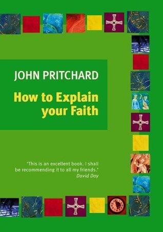 How to Explain your Faith
