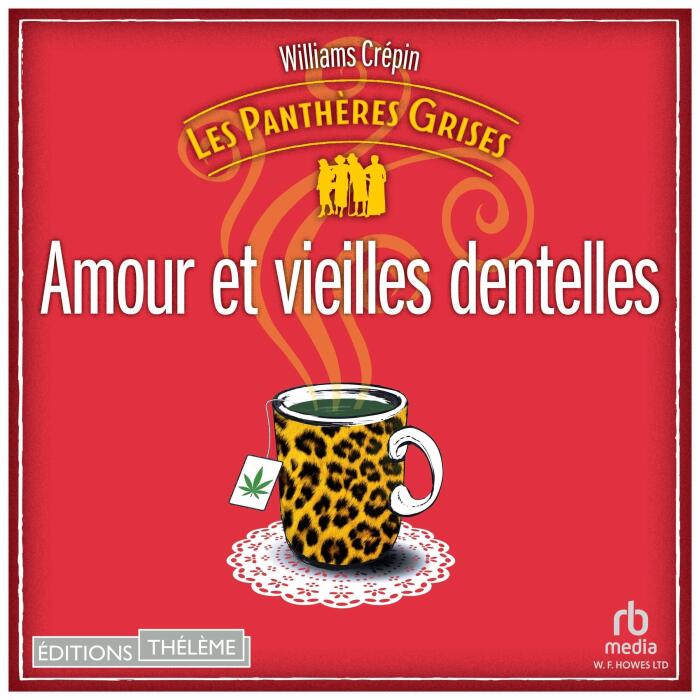 Les Panthères grises - tome 1 - Amour et vieilles dentelles [The Gray Panthers - Volume 1 - Love and Old Lace]