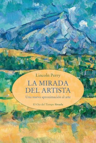 La mirada del artista: Una nueva aproximación al arte