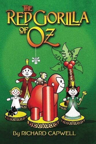The Red Gorilla of Oz: Founded on and Continuing the Famous Oz Stories