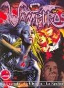 Vampiros - La Leyenda - Lahistoria - La Realidad