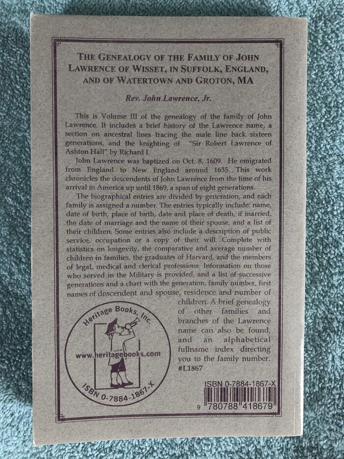 The Genealogy Of The Family Of John Lawrence Of Wisset, In Suffolk, England, And Of Watertown And Groton, Massachusetts