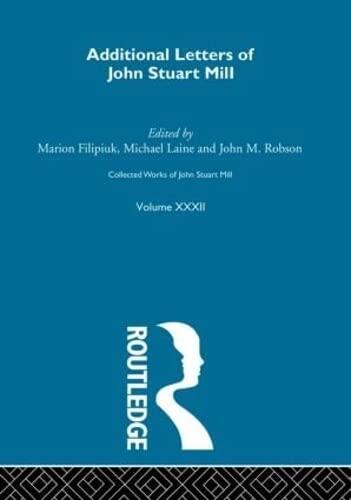 Additional Letters of John Stuart Mill