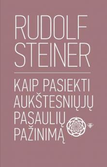 Kaip pasiekti aukštesniųjų pasaulių pažinimą