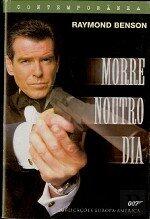 Morre Noutro 007 Dia: Baseado No Argumento De Neal Purvis and Robert Wade