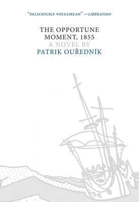 The Opportune Moment, 1855: A Novel