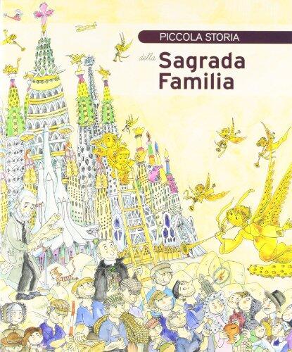 Piccola Storia della Sagrada Familia