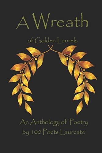 A Wreath of Golden Laurels: An Anthology of Poetry