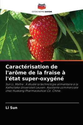 Caractérisation de l'arôme de la fraise à l'état super-oxygéné
