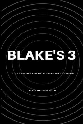 Blake's 3: Dinner Is Served With Crime On The Menu