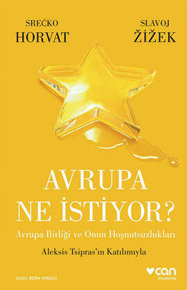 Avrupa Ne İstiyor? - Avrupa Birliği ve Onun Hoşnutsuzlukları