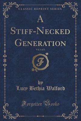 A Stiff-Necked Generation, Vol. 1 of 3
