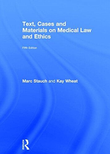 Text, Cases and Materials on Medical Law and Ethics