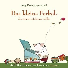 Das Kleine Ferkel, Das Immer Aufräumen Wollte
