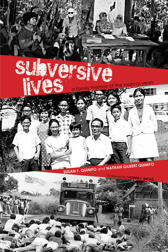 Subversive Lives: A Family Memoir of the Marcos Years (Volume 130)