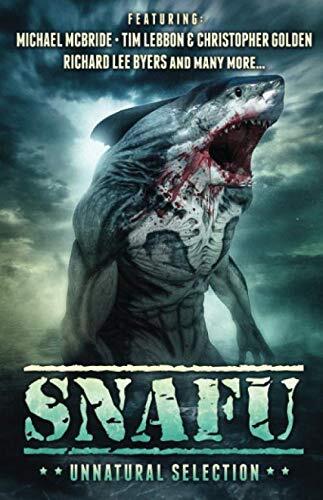 Snafu: Unnatural Selection