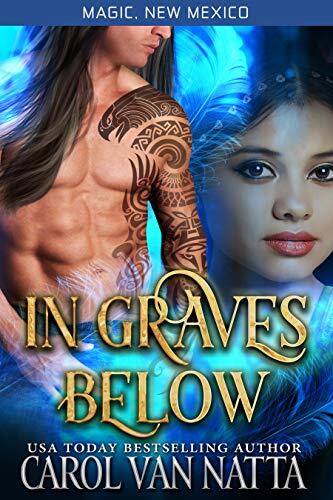In Graves Below: Magic, New Mexico