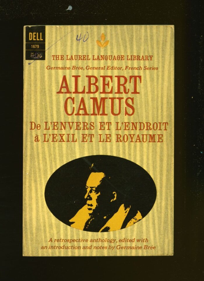 Albert Camus: De L'Envers Et L'Endroit a L'Exil Et Le Royaume