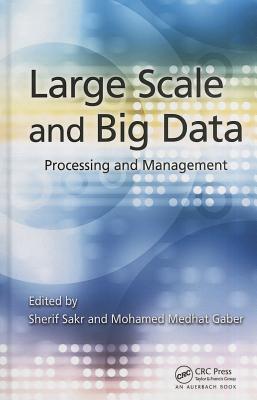 Large Scale and Big Data: Processing and Management
