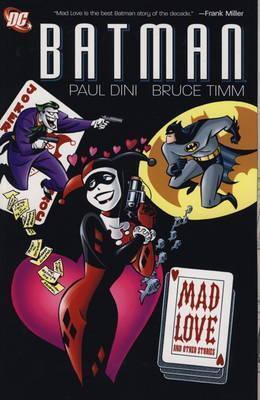 Batman: Mad Love and Other Stories
