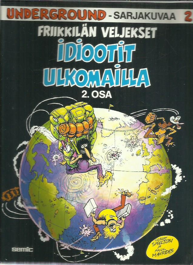 Friikkilän veljekset - Idiootit ulkomailla 2. osa