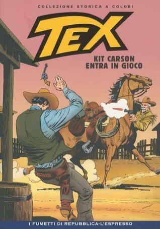 Tex Collezione Storica a Colori (n. 011): Kit Carson Entra in Gioco