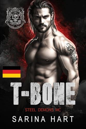 T-bone (Steel Demons MC, Buch 11): Eine Motorradclub-Romanze (Steel Demons MC - Deutsch)