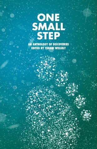 One Small Step: An Anthology of Discoveries