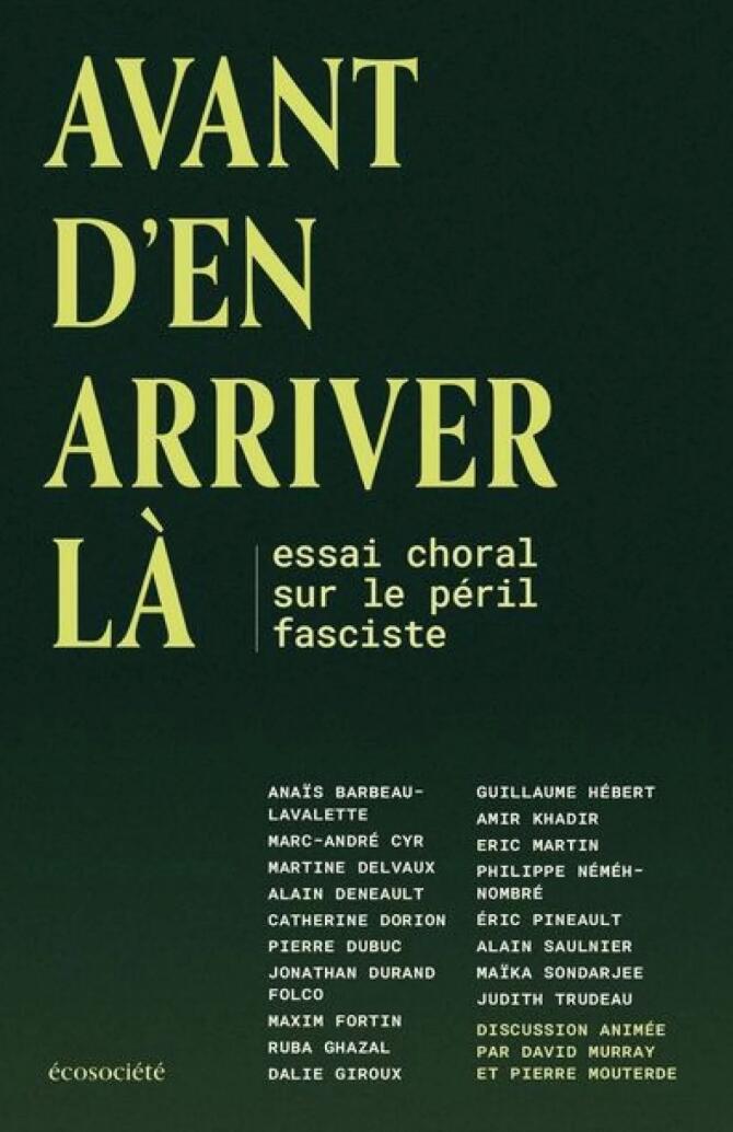 Avant d'en arriver là : Essai choral sur le péril fasciste