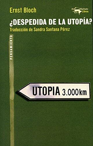 ¿Despedida de la utopía? (A. Machado nº 47)
