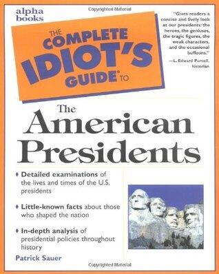 The Complete Idiot's Guide to the American Presidents