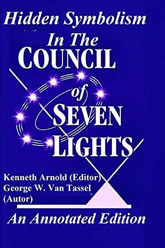 Hidden Symbolism in the Council of the Seven Lights (An Annotated Edition)
