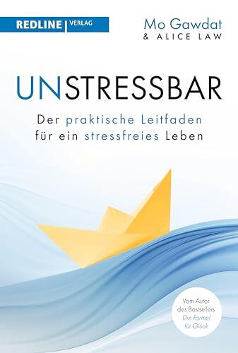 Wie Man Unstressbar Wird: Der Praktische Leitfaden für ein Stressfreies Leben