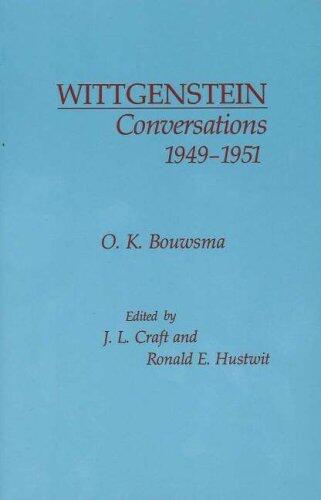 Wittgenstein: Conversations, 1949-51 by O. K. Bouwsma