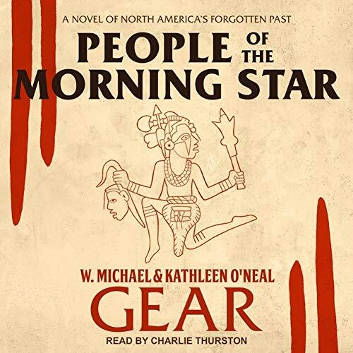 People of the Morning Star: A Novel of North Americas Forgotten Past