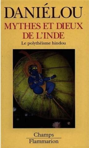 Mythes et Dieux de l'Inde