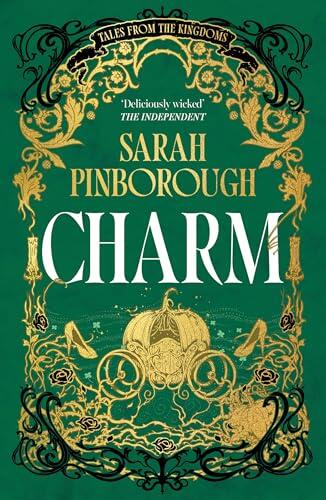 Charm: The definitive dark fantasy romance retelling of Cinderella from the Sunday Times bestselling author of global sensation Behind Her Eyes