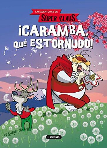 ¡Caramba, qué estornudo! (Las Aventuras De Super Claus)