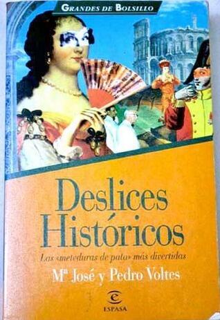 Deslices históricos. Las "meteduras de pata" más divertidas