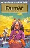 Le livre d'or de la science fiction: Philip Jose Farmer