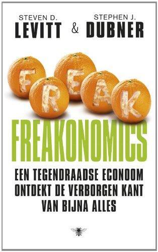 Freakonomics: A Rogue Economist Explores the Hidden Side of Everything