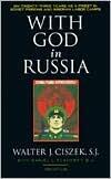 With God in Russia: My 23 Years in Siberian Prison Camps