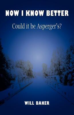 Now I Know Better - Could It Be Asperger's?