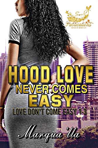 Hood Love Never Comes Easy: Love Don't Come Easy 1-3 Box-set