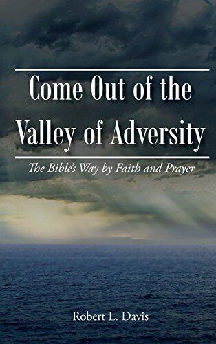 Come Out of the Valley of Adversity