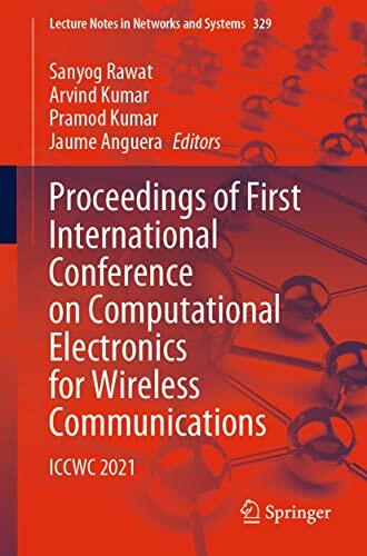 Proceedings of First International Conference on Computational Electronics for Wireless Communications: ICCWC 2021