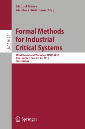 Formal Methods for Industrial Critical Systems: 20th International Workshop, FMICS 2015 Oslo, Norway, June 22-23, 2015 Proceedings