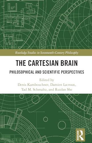 The Cartesian Brain: Philosophical and Scientific Perspectives