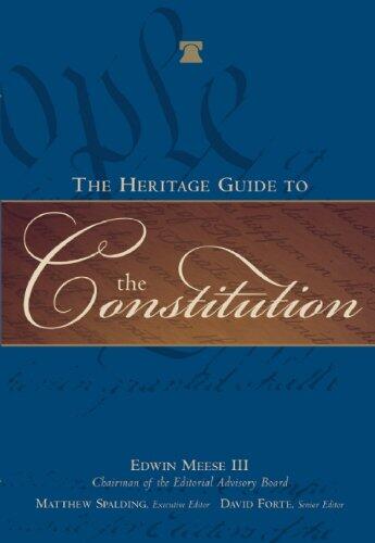 The Heritage Guide to the Constitution