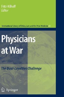 Physicians at War: The Dual-Loyalties Challenge